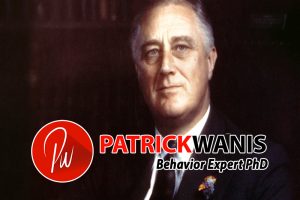 US President Franklin D. Roosevelt: "The only thing we have to fear is fear itself..."