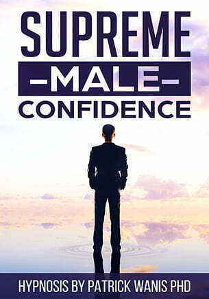 Supreme Male Confidence Hypnosis by Patrick Wanis PhD